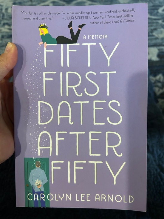 Other - Fifty First Dates After Fifty by Carolyn Lee Arnold - Lavender Memoir